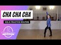 Cha Cha Cha - Solo Practice Routine with Cuban Breaks