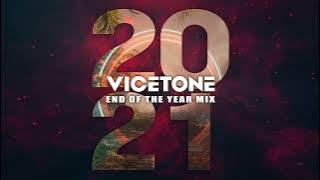 Vicetone - 2021 End Of The Year Mix