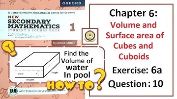 Exercise 6A Question 10 - (Volume and surface area) – Math Class 6 Army Public School (APS).
