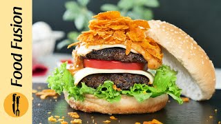 King Beef Burger Recipe by Food Fusion