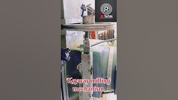Keyway milling mechanism.