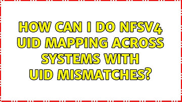 How can I do NFSv4 UID mapping across systems with UID mismatches? (2 Solutions!!)