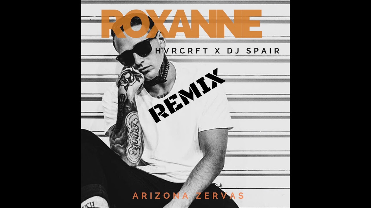 HVRCRFT x DJ SPAIR - Roxanne Remix - YouTube