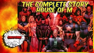 House of M (XMen)  Complete Story | Comicstorian