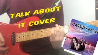 Talk About It By Cassidy Paris Guitar Cover
