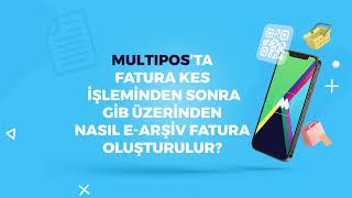 MultiPOS'ta GİB Üzerinden Nasıl E-arşiv Fatura Oluşturulur?