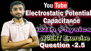 Handwritten Solution of Class 12 NCERT Physics Chapter 2 Q 2.5 ||| Physics Solutions