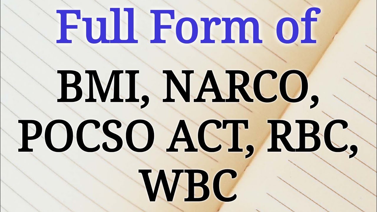 Full Form Of NARCO BMI RBC WBC POCSO Act Full Name Meaning Gk full-form-of-narco-bmi-rbc-wbc-pocso-act-full-name-meaning-gk