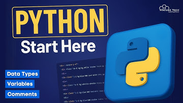 Python for Beginners: Data Types, Variables & Comments Explained in 20 Minutes