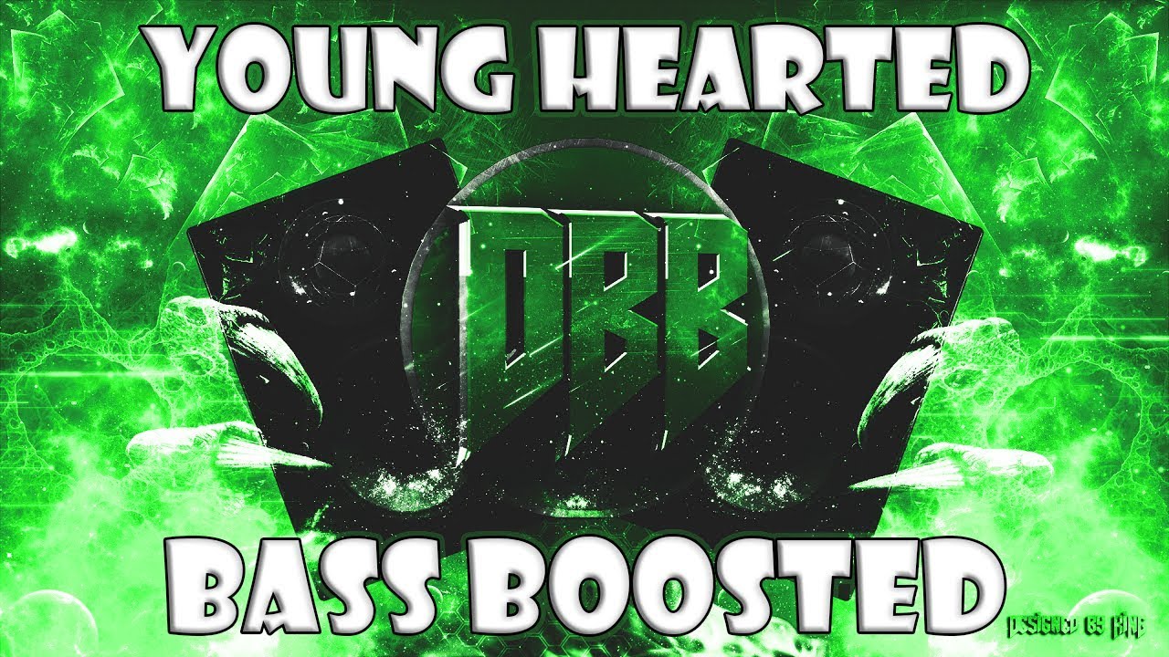 Despotem & Fluxc - Young Hearted (Bass Boosted)