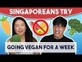 Singaporeans Try: Going Vegan For An Entire Week