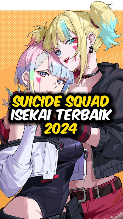 Suicide Squad Masuk Nominasi Isekai Terbaik?