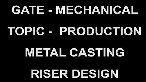 RISER DESIGN IN METAL CASTING PROCESS