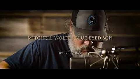 Mitchell Wolfe - Blue Eyed Son