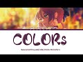 SawanoHiroyuki[nZk]:Hata Motohiro - COLORs (Color Coded Lyrics)