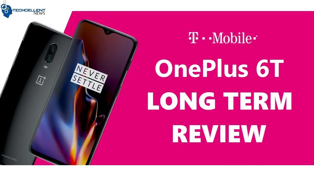 T Mobile Oneplus 6t Long Term Review How Is It Holding Up Youtube