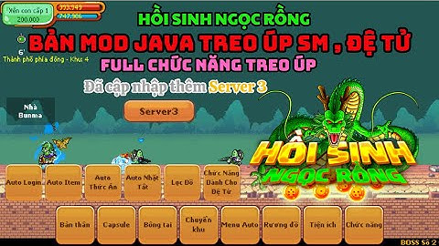 Hồi Sinh Ngọc Rồng | Share MOD  JAVA Full Chức Năng , Treo 24/24,, Up treo auto Đã thêm server 3