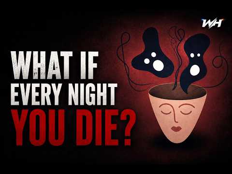 What If You Die Every Time You Sleep?