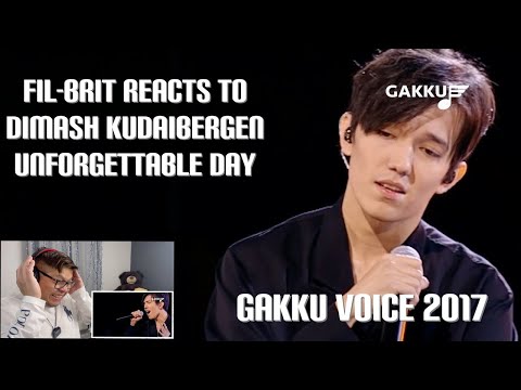 FIL-BRIT REACTS TO DIMASH KUDAIBERGEN — UNFORGETTABLE DAY (GAKKU VOICE 2017)