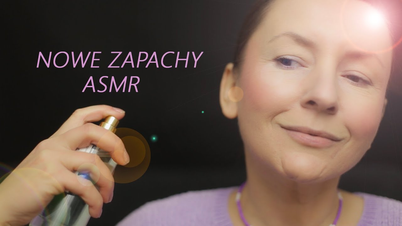 ASMR po polsku🎧Sprawdź ze mną moje nowe zapachy🌹Spędźmy miło czas w oparach ładnych woni🛋️Relaks