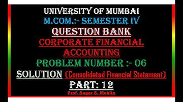 M.Com. | Semester 4 | Question Bank | Solutions | Corporate Financial Accounting | MU | Part 12