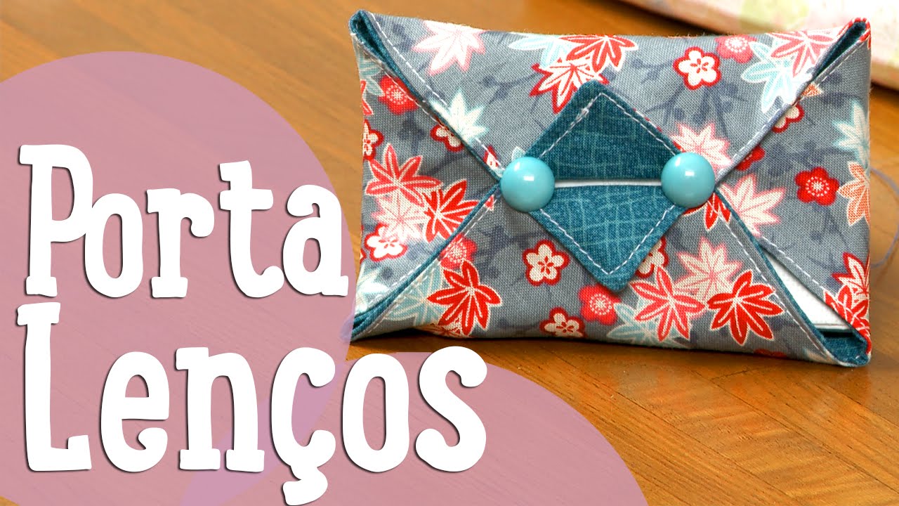 Porta-Lenços - Costura Comigo costurar verbo