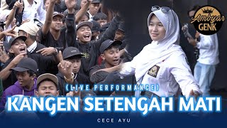 Kangen Setengah Mati - Cece Ayu ( Live Music)