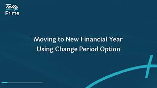How to Move to New Financial Year in TallyPrime (India) | TallyHelp
