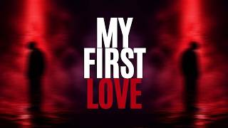 My First Love
