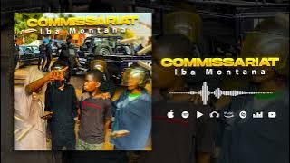 Iba Montana - Commissariat (Son Officiel)