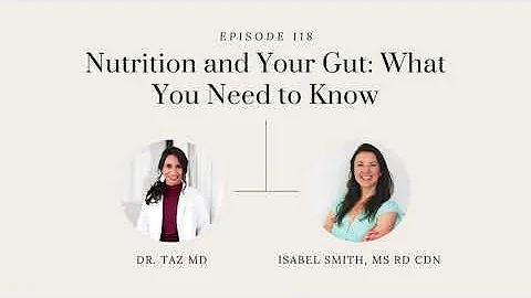 Nutrition and Your Gut: What You Need to Know with...