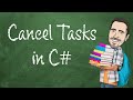 How to Cancel Tasks in C# - Using CancellationTokenSource and CancellationToken