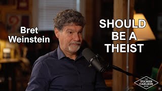 Bret Weinstein Should Believe in God