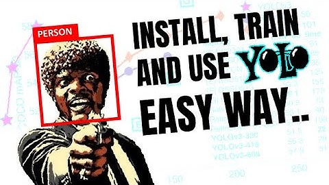 Easy Installation, Training and Use of YOLO Darknet