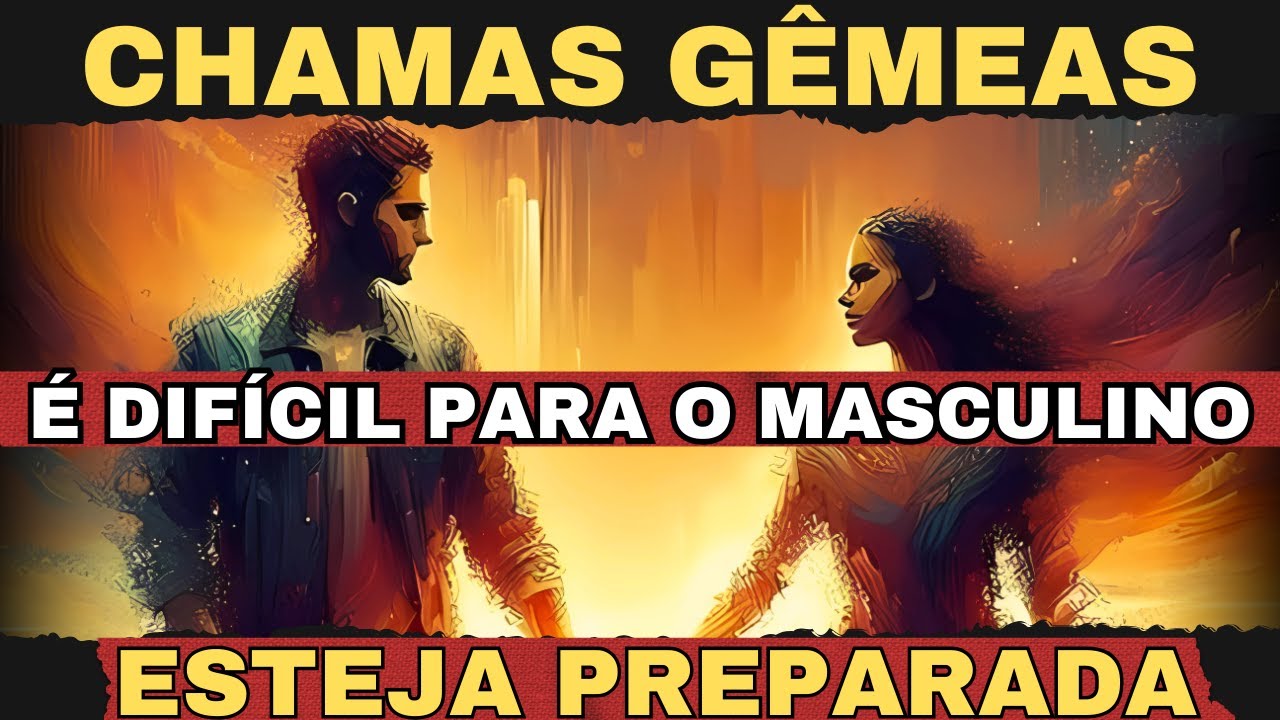 A Jornada da Chama Gêmea é Sempre Mais Difícil para o Masculino — Aqui Está o Porquê