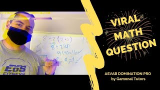 Viral Math Question Explained by ASVAB PRO Gamonal Tutors