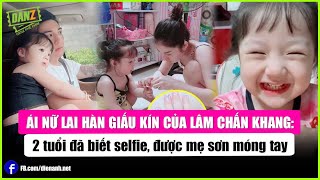 Ái nữ lai Hàn của Lâm Chấn Khang: 2 tuổi biết selfie, được mẹ sơn móng tay | Bản tin DANZ