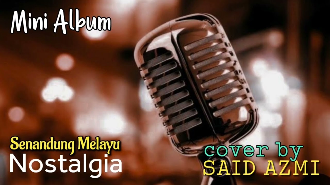 Mini Album - Senandung Melayu Nostalgia - Said Azmi (cover)