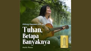 Tuhan, Betapa Banyaknya (Kidung Keesaan Kk. 483)