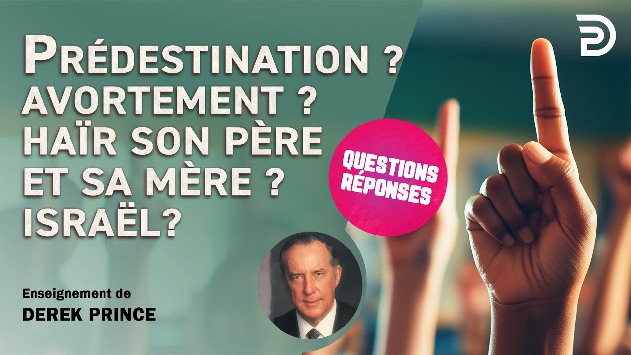 Derek Prince répond à vos questions