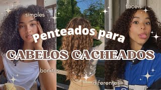 Penteados para Cabelos Cacheados | Dicas de penteados fáceis e bonitos + tutoriais #cabelocacheado