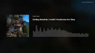 Finding Shambala | Guided Visualization For Sleep screenshot 2