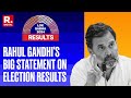 What Rahul Gandhi Said On Election Results 2024: Congress Leader Makes Big Statement On PM Modi