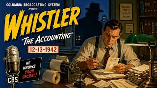 The Whistler (Dec 13, 1942) – The Accounting | Classic Old Time Radio Mystery