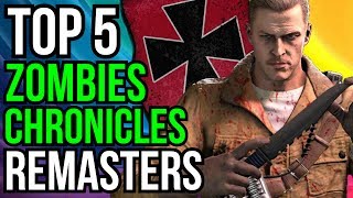 TOP 5 REMASTERED MAPS! (Zombies Chronicles)