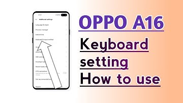 OPPO A16 Keyboard setting How to use