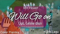 Not Pianika My heart will go on -Â  ( Titanic ) +lirik lagu || Cipt. Celine Dion  - Durasi: 3:00. 