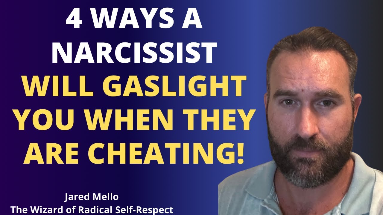 4 Ways A Narcissist Will Gaslight You When They Are Cheating! # ...