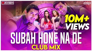 Subha Hone Na De | Club Mix | Tu Mera Hero | Desi Boyz | DJ Ravish \u0026 DJ Chico