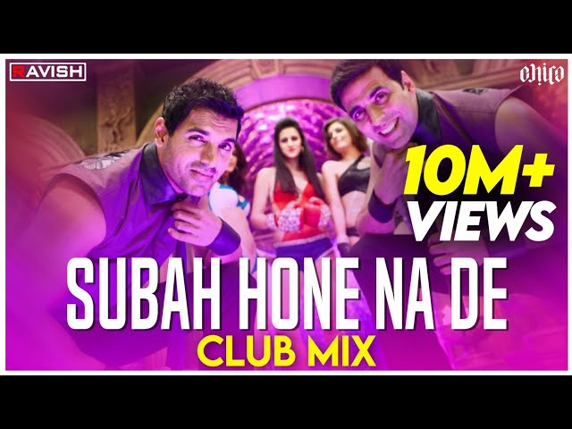 Subha Hone Na De | Club Mix | Tu Mera Hero | Desi Boyz | DJ Ravish u0026 DJ Chico class=